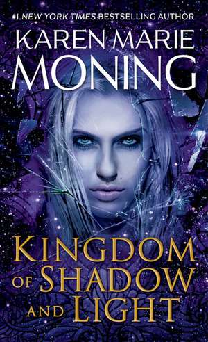 Kingdom of Shadow and Light de Karen Marie Moning