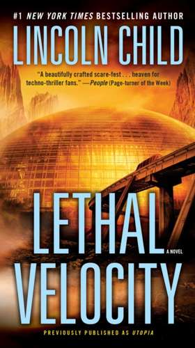 Lethal Velocity (Previously Published as Utopia) de Lincoln Child