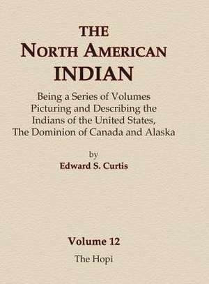 The North American Indian Volume 12 - The Hopi de Edward S. Curtis