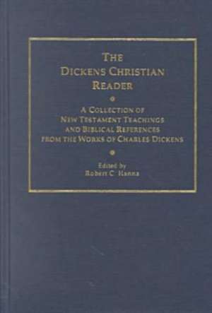 The Dickens Christian Reader: "" de CHARLES DICKENS