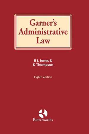 Garner's Administrative Law de Brian Jones