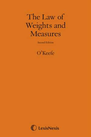 The Law of Weights and Measures de John Alfred O'Keefe