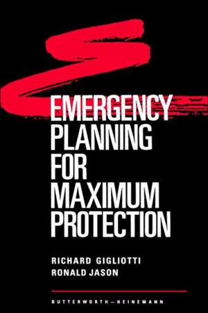 Emergency Planning for Maximum Protection de Richard Gigliotti