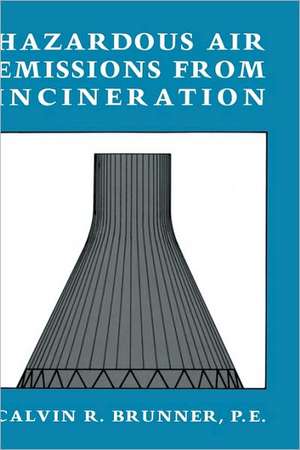 Hazardous Air Emissions from Incineration de Calvin R. Brunner