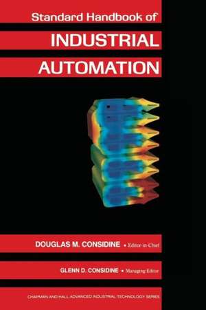 Standard Handbook of Industrial Automation de Douglas M. Considine