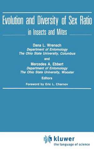 Evolution and Diversity of Sex Ratio in Insects and Mites de Dana L. Wrensch