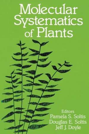 Molecular Systematics of Plants de Pamela S. Soltis