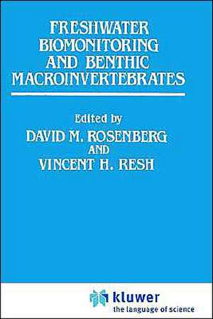 Freshwater Biomonitoring and Benthic Macroinvertebrates de David M. Rosenberg