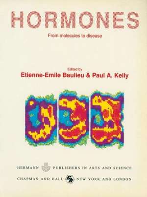 Hormones: From molecules to disease de Etienne-Emile Baulieu