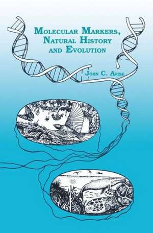 Molecular Markers, Natural History and Evolution de J. C. Avise