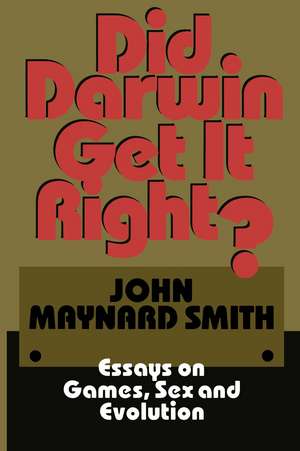 Did Darwin Get It Right?: Essays on Games, Sex and Evolution de John Maynard Smith