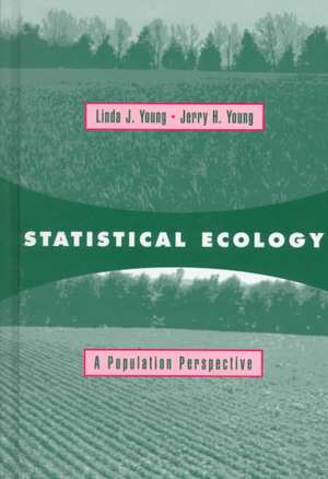 Statistical Ecology de Linda J. Young