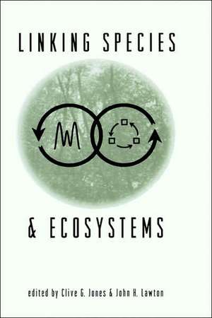 Linking Species & Ecosystems de Clive G. Jones