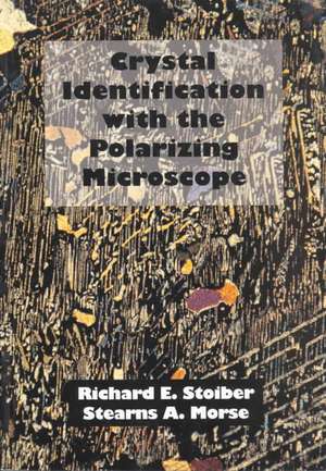 Crystal Identification with the Polarizing Microscope de R.E. Stoiber