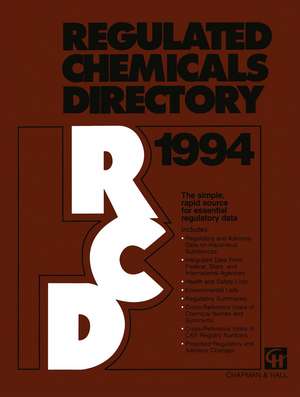 Regulated Chemicals Directory 1994 de ChemADVISOR Inc. Staff