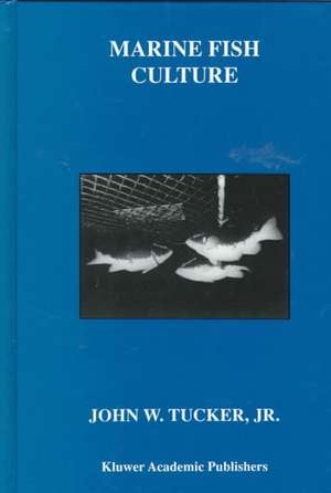 Marine Fish Culture de John W. Tucker Jr.