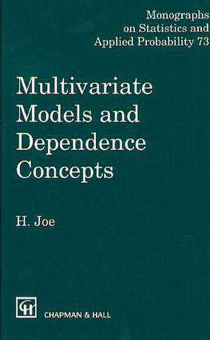 Multivariate Models and Multivariate Dependence Concepts de Harry Joe