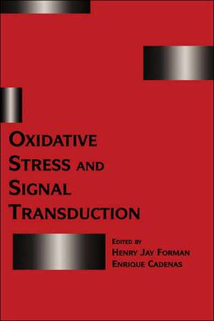 Oxidative Stress and Signal Transduction de H.J. Forman