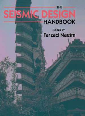 The Seismic Design Handbook de Farzad Naeim