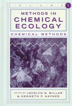 Methods in Chemical Ecology Volume 1: Chemical Methods de Jocelyn G. Millar