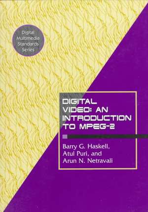 Digital Video: An Introduction to MPEG-2 de Barry G. Haskell