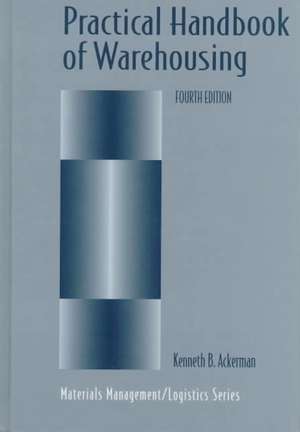 Practical Handbook of Warehousing de Kenneth B. Ackerman