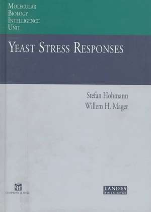Yeast Stress Responses de Stefan Hohmann
