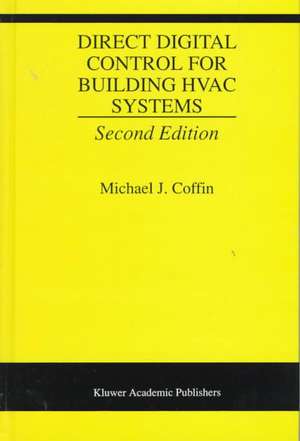 Direct Digital Control for Building HVAC Systems de Michael J. Coffin