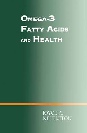 Omega-3 Fatty Acids and Health de Joyce A. Nettleton