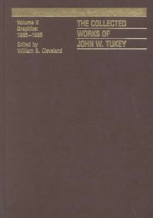 The Collected Works of John W. Tukey de William S. Cleveland