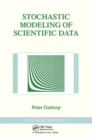 Stochastic Modeling of Scientific Data de Peter Guttorp