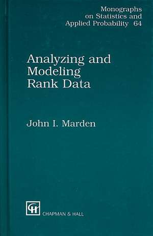 Analyzing and Modeling Rank Data de John I. Marden