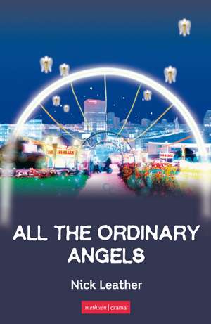 All The Ordinary Angels de Nick Leather