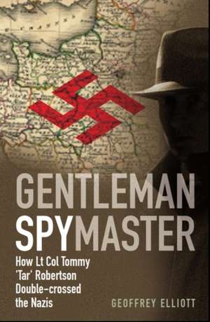 Gentleman Spymaster de Elliot Geoffrey