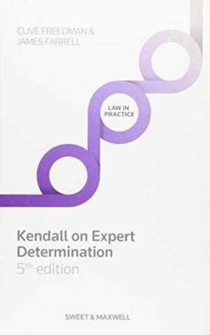 Kendall on Expert Determination de Clive Freedman