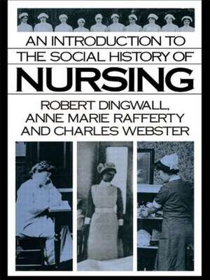 An Introduction to the Social History of Nursing de Robert Dingwall