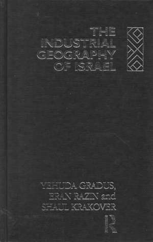 The Industrial Geography of Israel de Yehuda Gradus