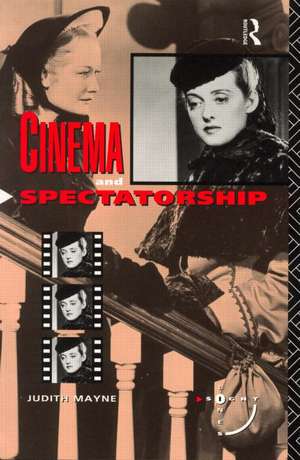 Cinema and Spectatorship de Judith Mayne