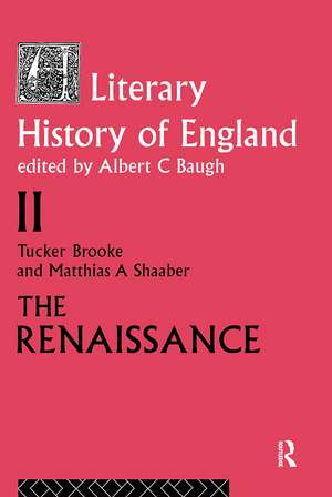 A Literary History of England: Vol 2: The Renaissance (1500-1600) de T. Brooke