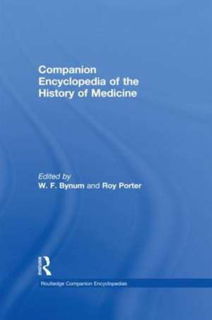 Companion Encyclopedia of the History of Medicine de W. F. Bynum