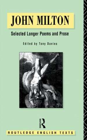 John Milton: Selected Longer Poems and Prose de John Milton