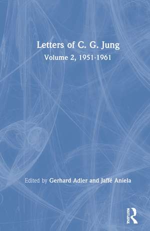 Letters of C. G. Jung: Volume 2, 1951-1961 de C. G. Jung