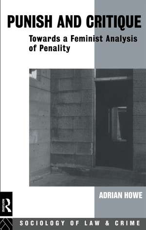 Punish and Critique: Towards a Feminist Analysis of Penality de Adrian Howe