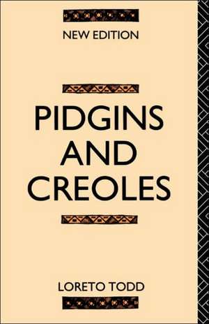 Pidgins and Creoles de Professor Loreto Todd