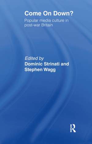 Come on Down?: Popular Media Culture in Post-War Britain de Dominic Strinati