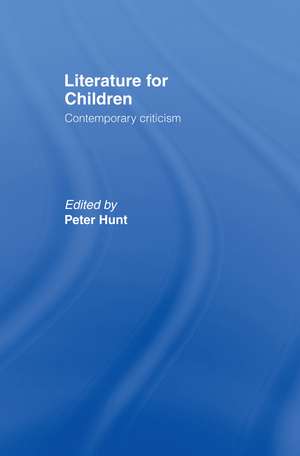 Literature For Children de Peter Hunt