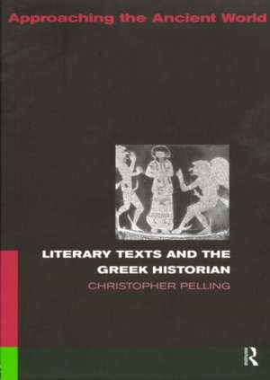 Literary Texts and the Greek Historian de Christopher Pelling