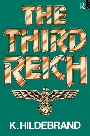 The Third Reich de Klaus Hildebrand