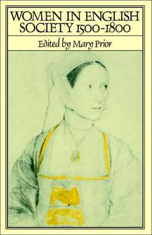 Women in English Society, 1500-1800 de Mary Prior