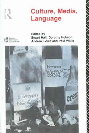 Culture, Media, Language: Working Papers in Cultural Studies, 1972-79 de Stuart Hall